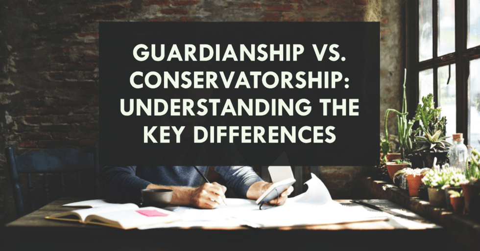 Guardianship and conservatorship law